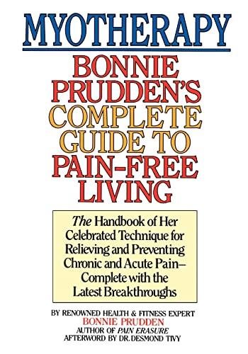 Myotherapy: Bonnie Prudden's Complete Guide to Pain-Free Living von CREATESPACE